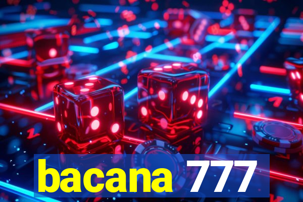 bacana 777